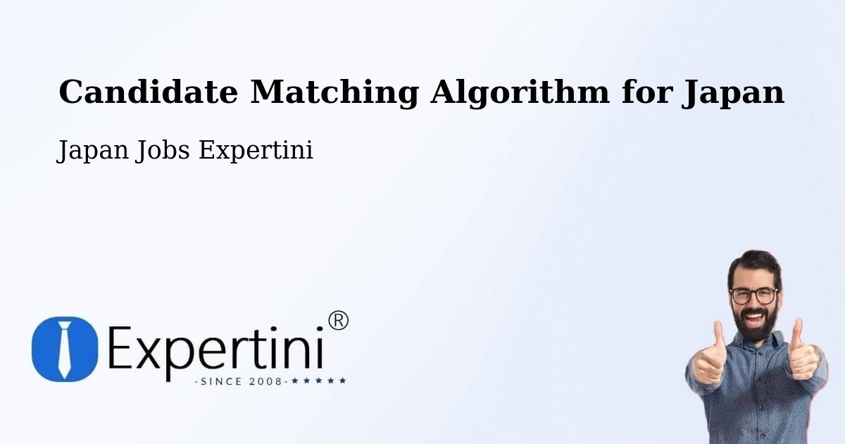 Candidate Matching Algorithm Overview – Inuyama Shi - Japan Jobs Expertini