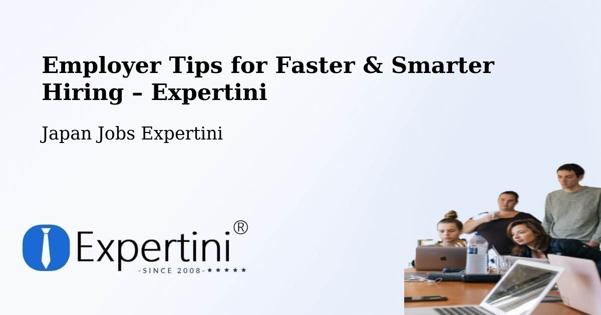 Employer Tips for Hiring & Recruitment – Inuyama Shi - Inuyama Shi, Japan Jobs Expertini