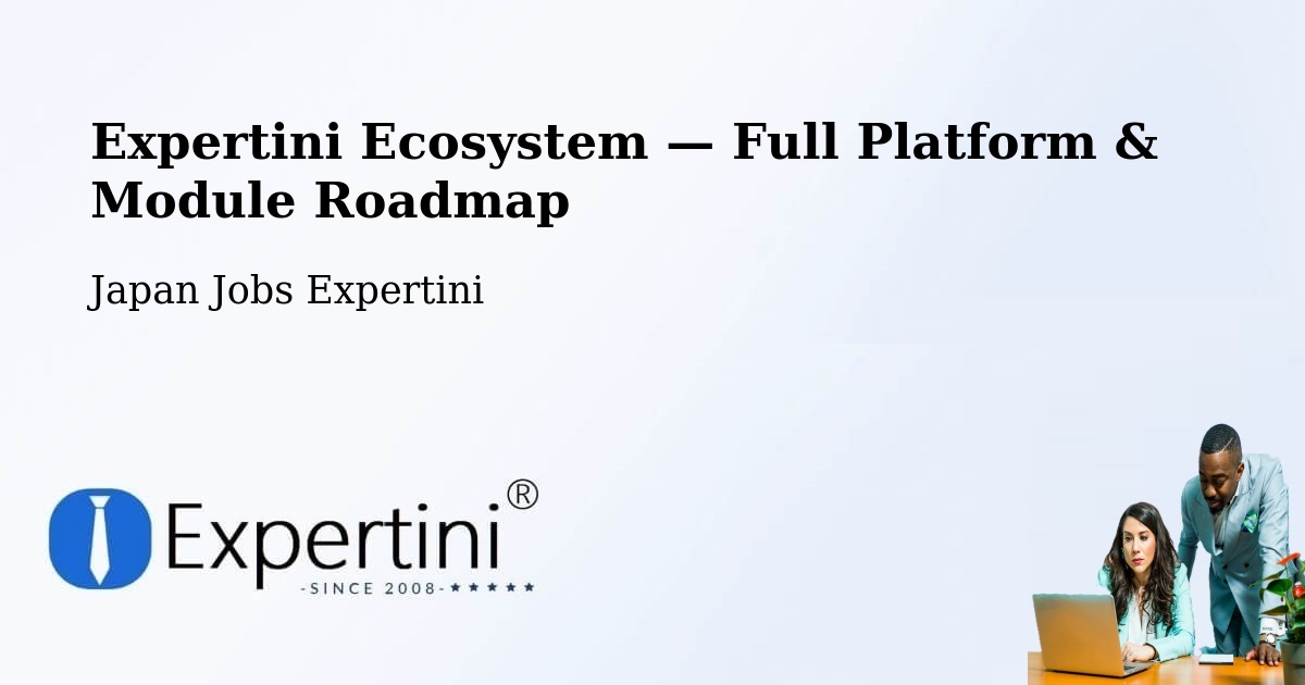 Expertini Ecosystem — Full Platform & Module Roadmap – Inuyama Shi