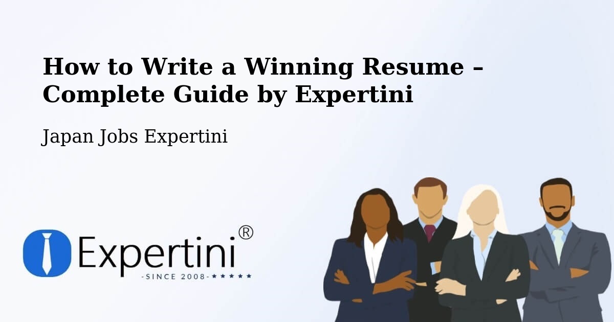 Resume Writing Guide for Job Seekers – Inuyama Shi - Inuyama Shi, Japan Jobs Expertini
